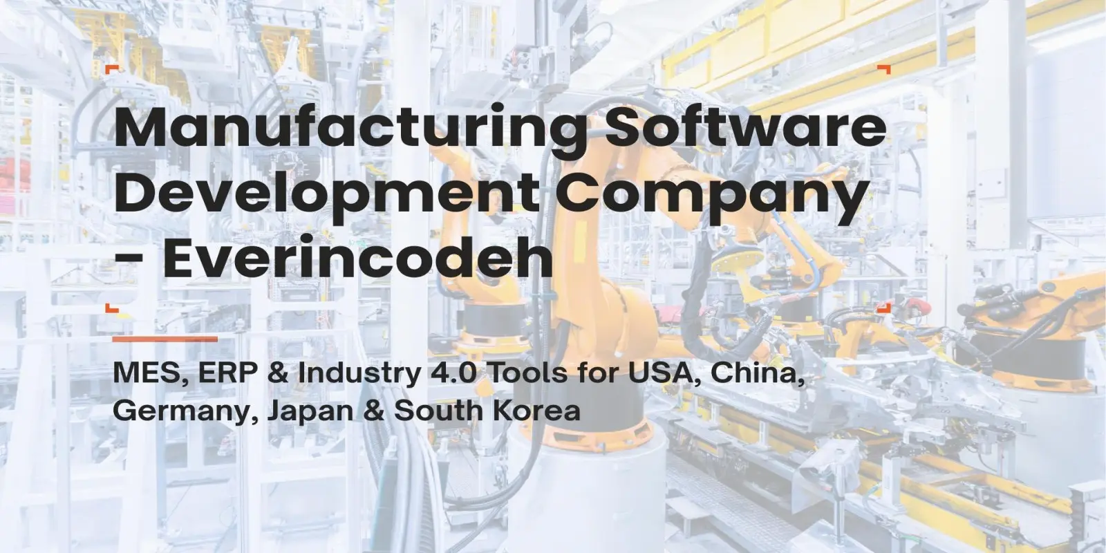 Manufacturing Software Development for Production and Supply Chain Efficiency